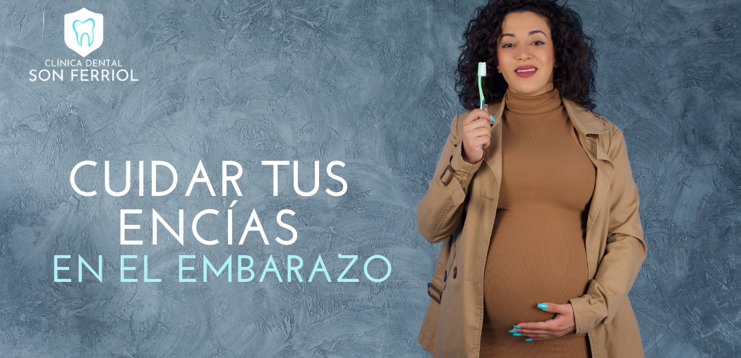 Cómo cuidar las encías durante el embarazo