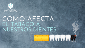 Cómo afecta el tabaco a nuestros dientes