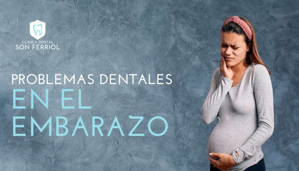 problemas dentales en el embarazo