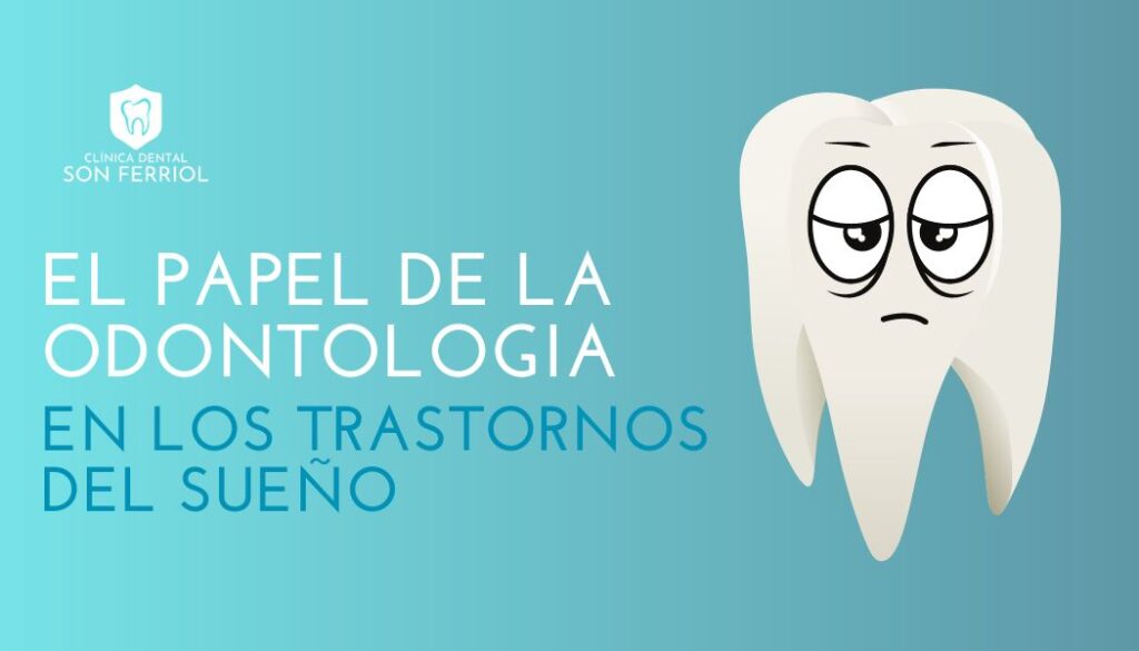 papel de la odontología en el diagnóstico de trastornos del sueño.